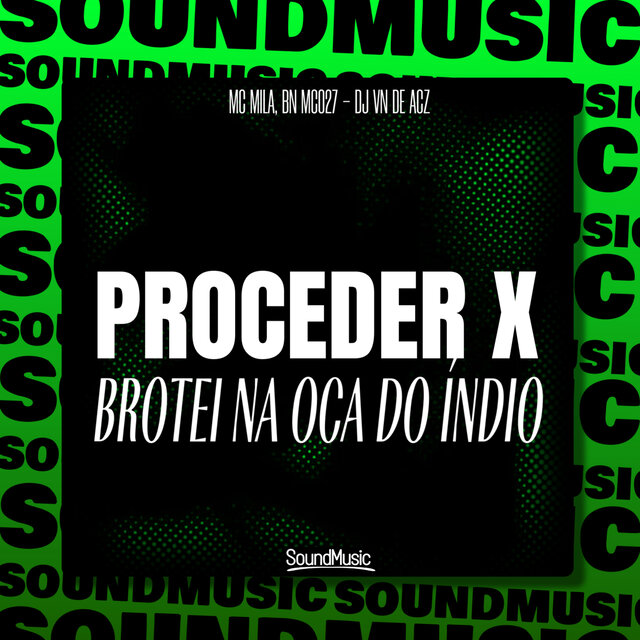 Proceder X Brotei na Oca do Indio