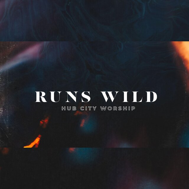 Runs Wild (feat. Rhet Troxell & Lauren Silkey-Parker)