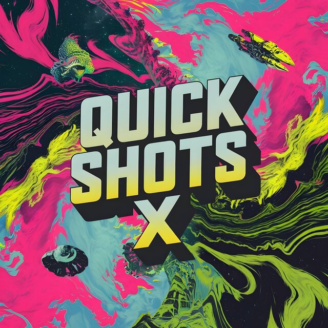 QUICK SHOTS X