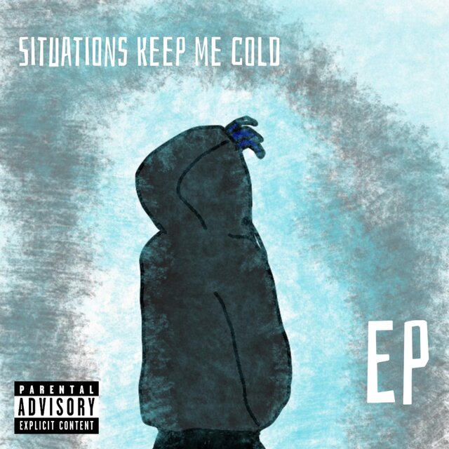 Situations Keep Me Cold