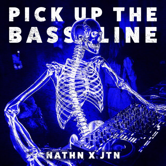 PICK UP THE BASSLINE (feat. NATHN)