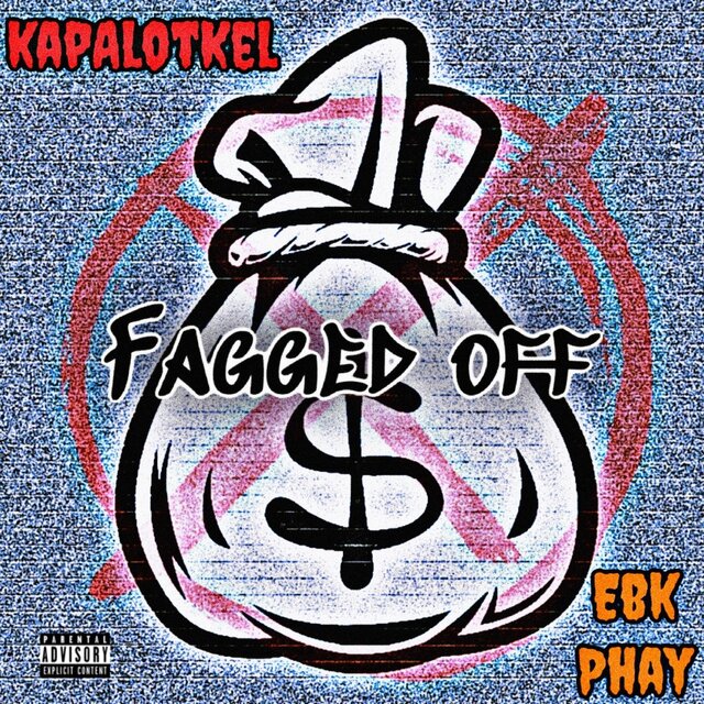 Fagged Off (feat. EBK PHAY)