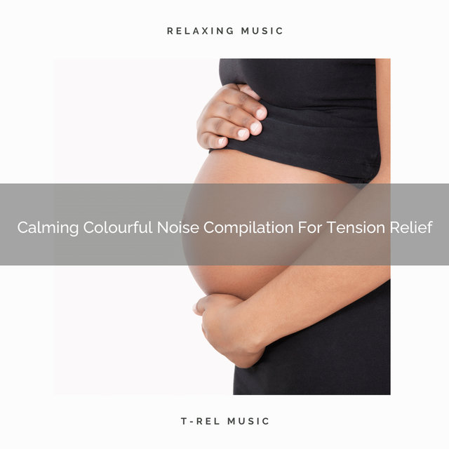 Calming Colourful Noise Compilation For Tension Relief