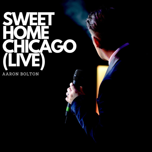 Sweet Home Chicago (Live) by Aaron Bolton on TIDAL