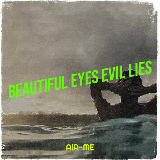 Beautiful Eyes Evil Lies