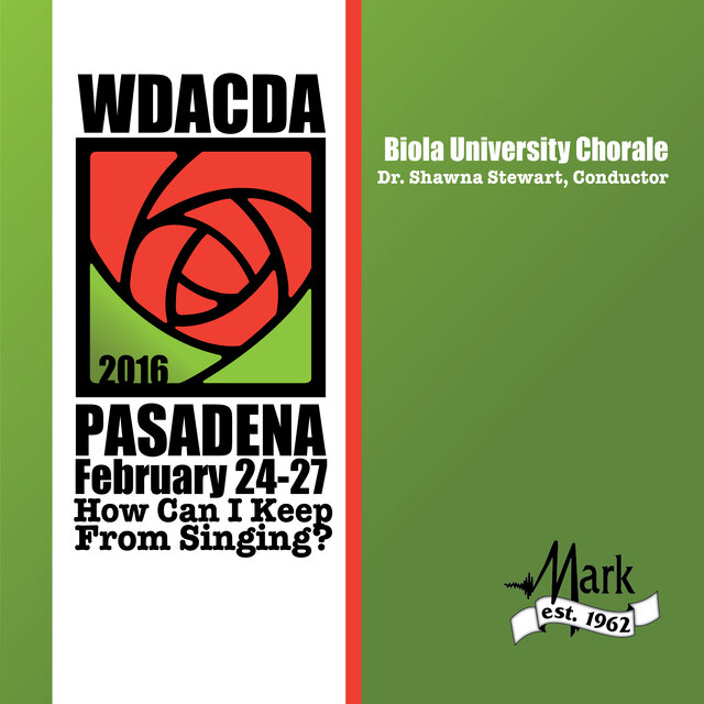 2016 American Choral Directors Association, Western Division (ACDA): Biola University Chorale [Live]