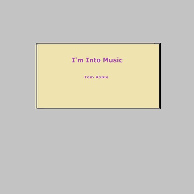 I'm into Music