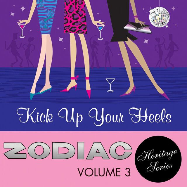 The Zodiac Heritage Series, Vol. 3: Kick up Your Heels