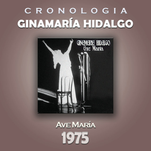 Ginamaría Hidalgo Cronología - Ave María (1975)