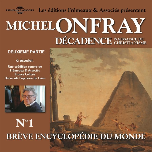 Décadence, naissance du christianisme, vol.1.2 - Brève encyclopédie du monde (volumes de 8 à 14)