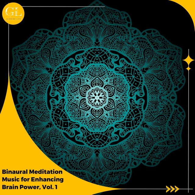 Binaural Meditation Music for Enhancing Brain Power, Vol. 1
