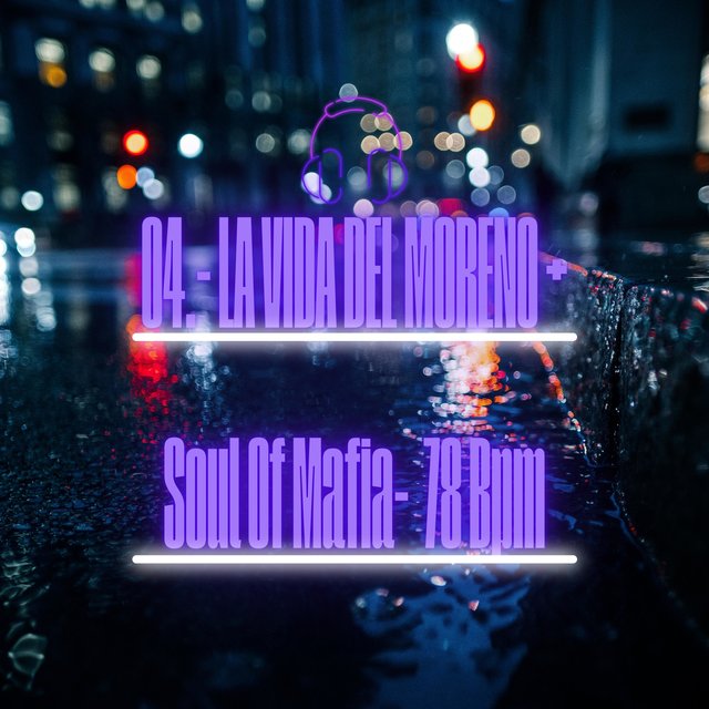 La Vida Del Moreno (feat. Soul Of Mafia)