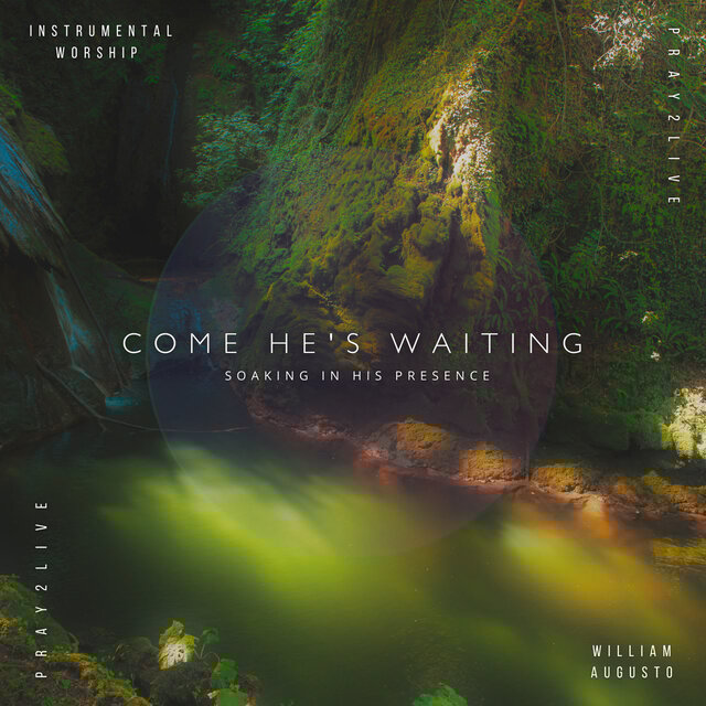 Come He's Waiting - Pray2Live