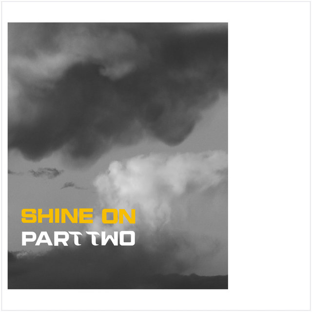 Shine On Pt. 2