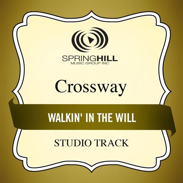 Walkin' In The Will