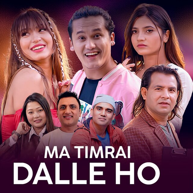 Ma Timrai Dalle Ho