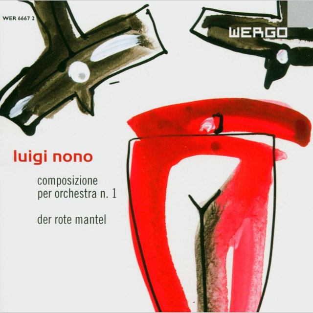 Luigi Nono: Composizione per Orchestra N.1 / Der Rote Mantel