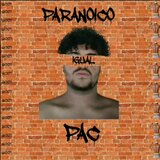 Paranóico igual Pac