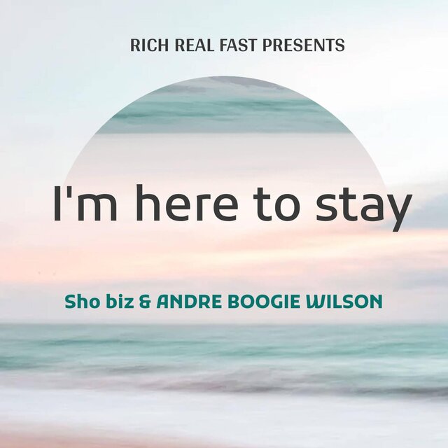Im here to stay