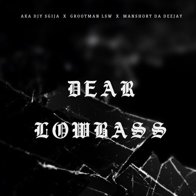 Dear Lowbass
