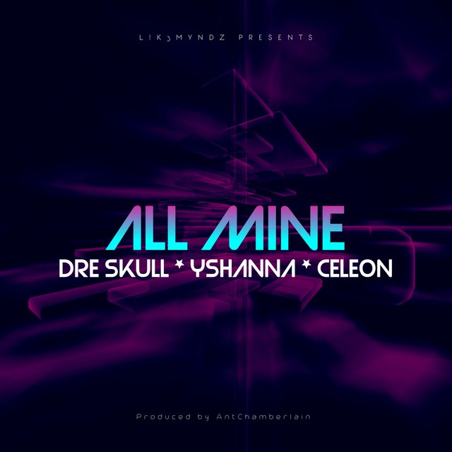 All Mine (feat. Yshanna & Cele0n)