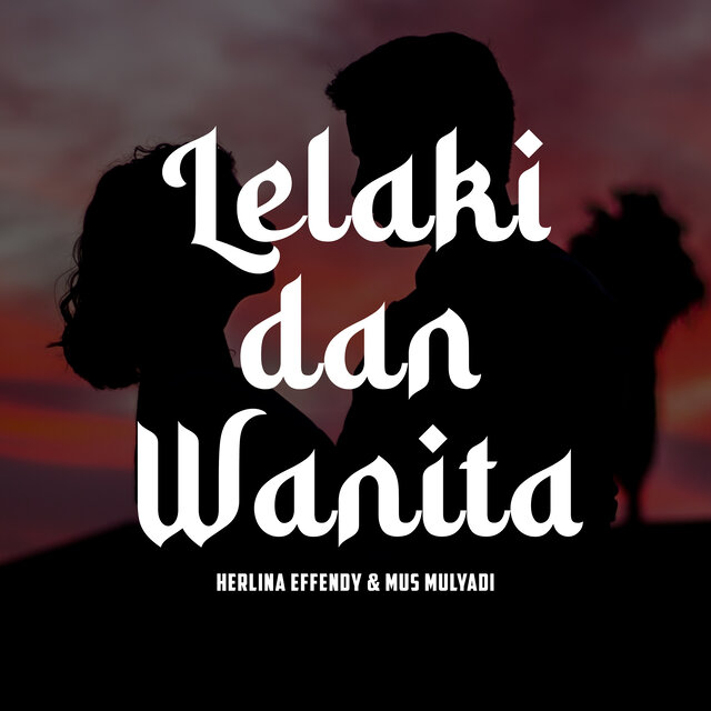 Lelaki Dan Wanita (Remastered 2024)