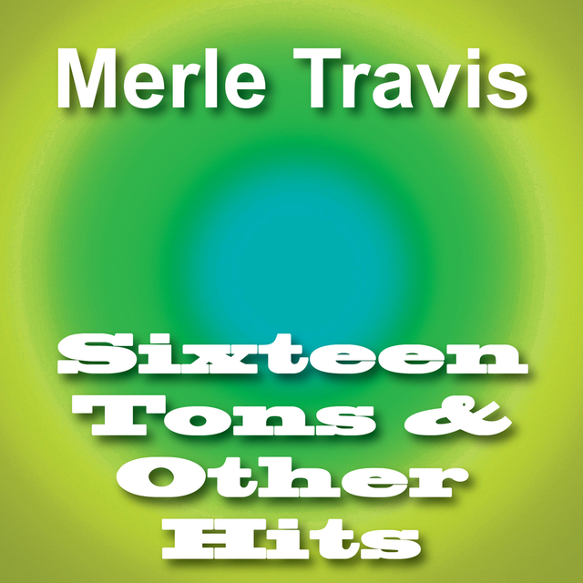 Sixteen Tons & Other Hits