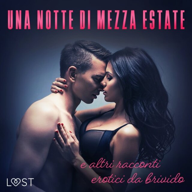 Una notte di mezza estate e altri racconti erotici da brivido