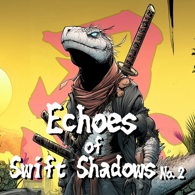Echoes of Swift Shadows No.2
