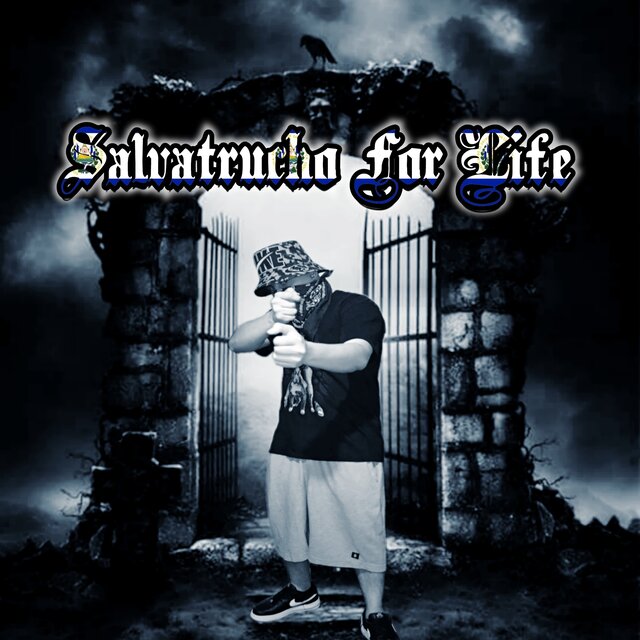 Salvatrucho For Life
