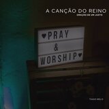 A Canção do Reino (Oração de um Justo)