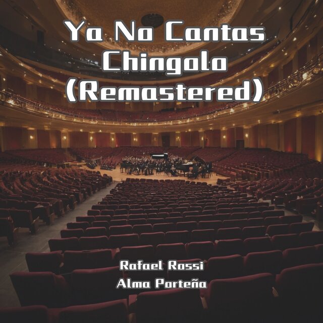 Ya No Cantas Chingolo (Remastered)