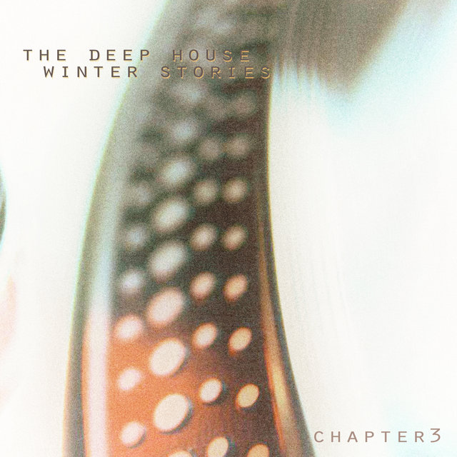 The Deep House Winter Stories - Chapter 3