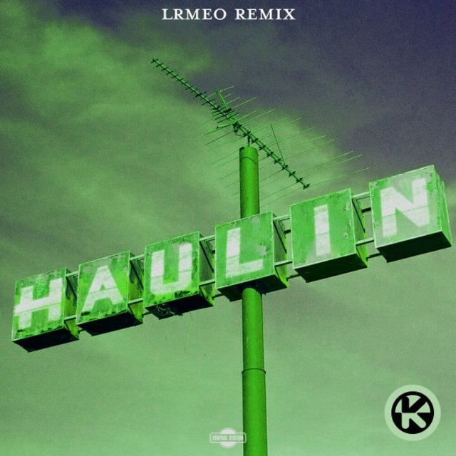 Haulin (LRMEO Remix)