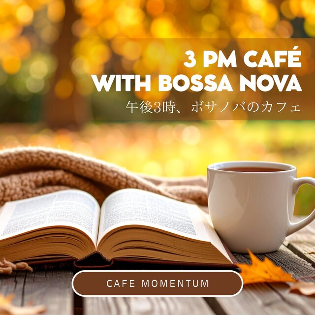 3 PM Café with Bossa Nova