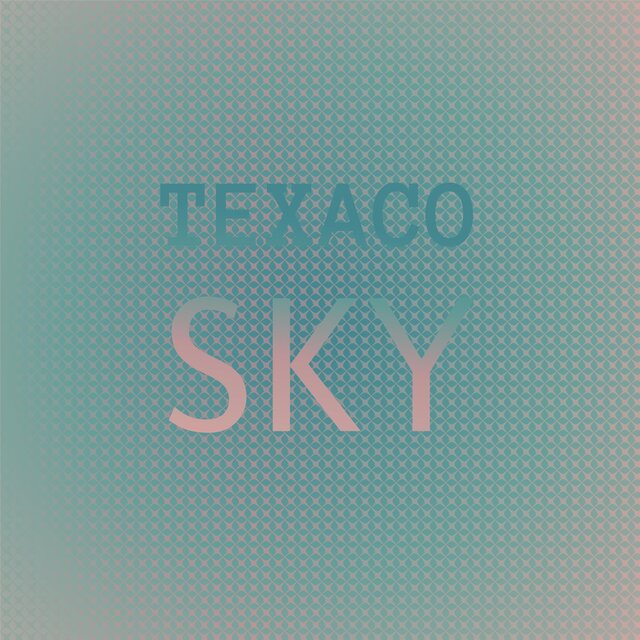 Texaco Sky