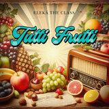 Tutti Frutti