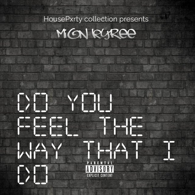 Do You Feel the Way That I Do