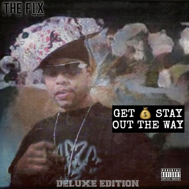 Get Money Stay Out The Way(Deluxe)