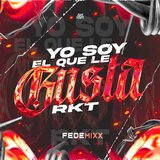 YO SOY EL QUE LE GUSTA (RKT)