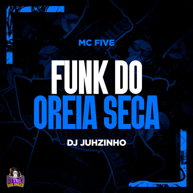 Funk do Oreia Seca