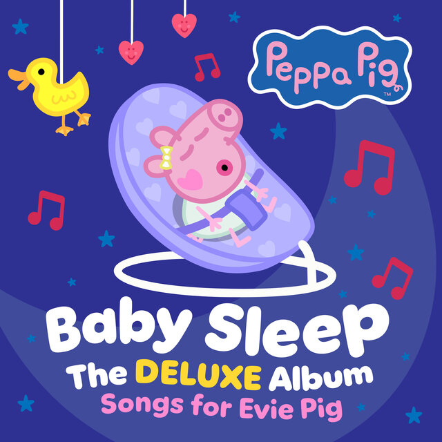 Peppa Pig Baby Sleep (Songs for Evie Pig) : The Deluxe Album