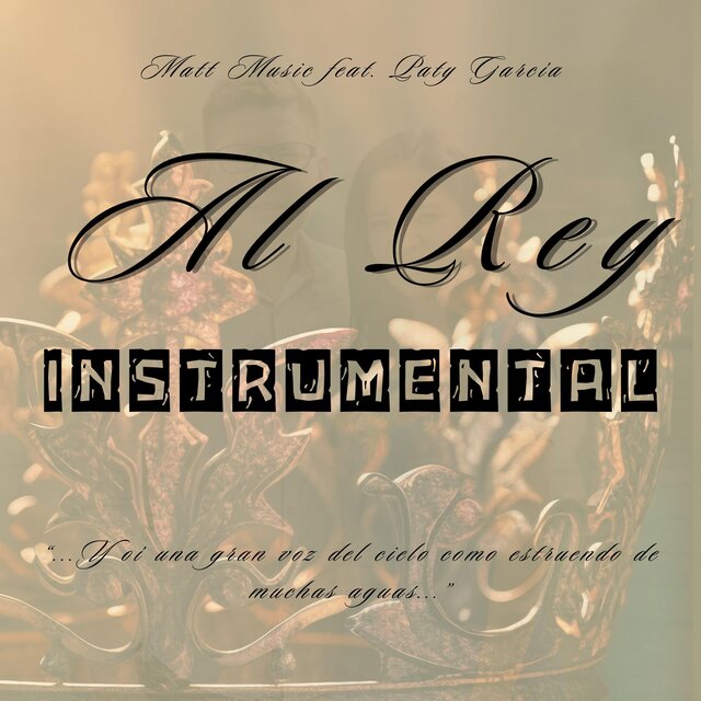 Al Rey (feat. Paty García, Christian Arévalo, Chrisdelg Studio & Mateo Delgado) [Instrumental]