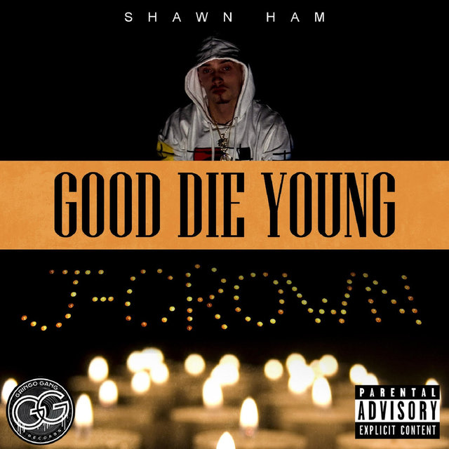 Good Die Young