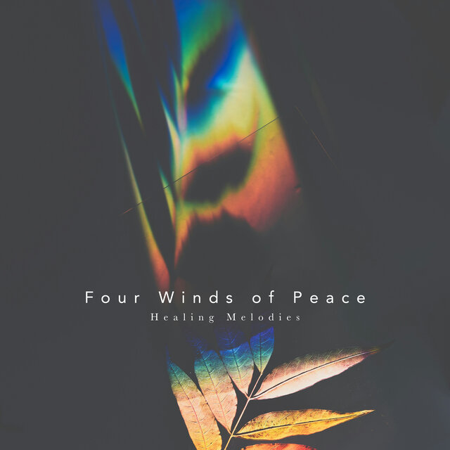 Four Winds of Peace - Healing Melodies