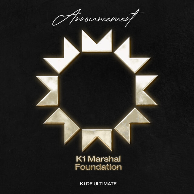 Announcement (K1 Marshal Foundation)