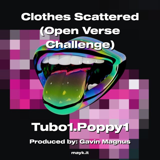 Clothes Scattered (Open Verse Challenge)