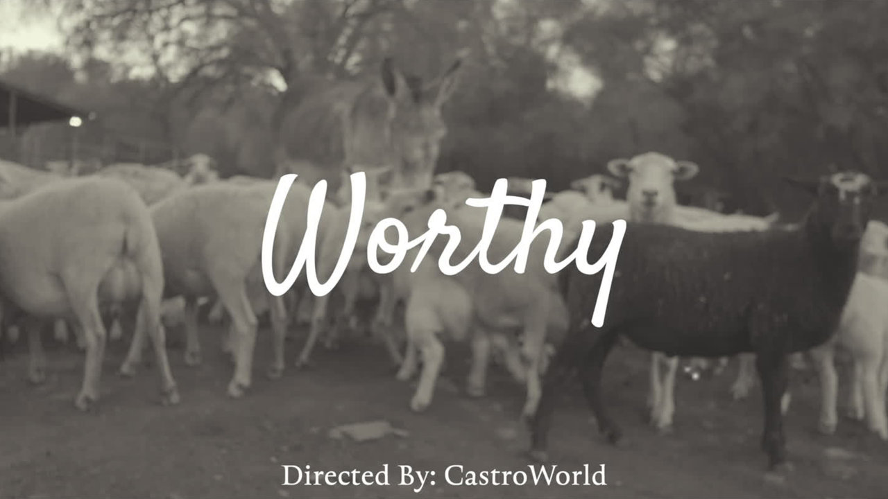 Worthy (Official Video) (Original)