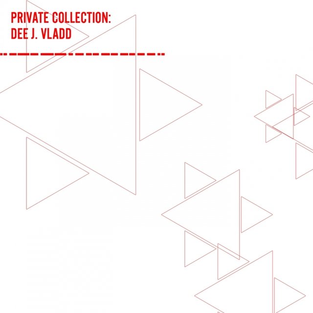Private Collection: Dee J. Vladd