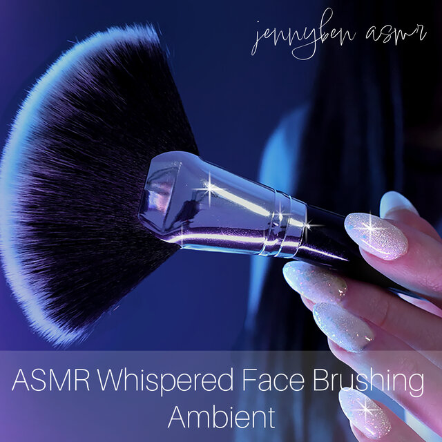 ASMR Whispered Face Brushing Ambient